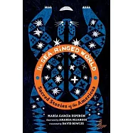 The Sea-Ringed World: Sacred Stories of the Americas