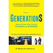 Generations Volume 1 - How to Grow Your Church Younger and Stronger: The Story of the Kids who Built a World-