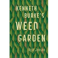 Kenneth Burke&rsquo;&rsquo;s Weed Garden: Refiguring the Mythic Grounds of Modern Rhetoric