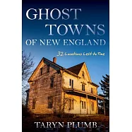 Ghost Towns of New England