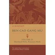 Ben Cao Gang Mu, Volume IV, 4: Marshland Herbs, Poisonous Herbs