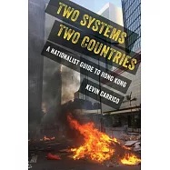 Two Systems, Two Countries: A Nationalist Guide to Hong Kong