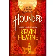 Hounded: The Iron Druid Chronicles, Book One