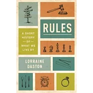 Rules: A Short History of What We Live by