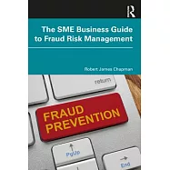 The Sme Business Guide to Fraud Risk Management