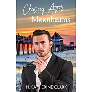 Chasing After Moonbeams