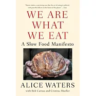 We Are What We Eat: A Slow Food Manifesto