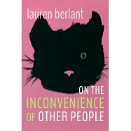 On the Inconvenience of Other People