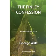 The Finley Confession: Winner of the Proverse Prize 2020