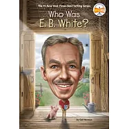 Who Was E. B. White?