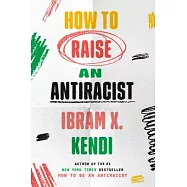 How to Raise an Antiracist