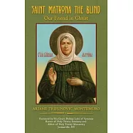 Saint Matrona the Blind: Our Friend in Christ