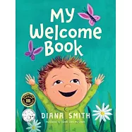 My Welcome Book: A Children&rsquo;&rsquo;s Book Celebrating the Arrival of a New Baby