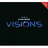 The Art of Star Wars: Visions