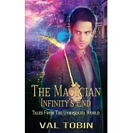 The Magician: Infinity&rsquo;&rsquo;s End
