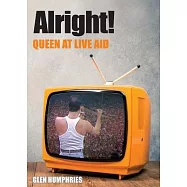 Alright!: Queen at Live Aid