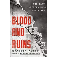 Blood and Ruins: The Last Imperial War, 1931-1945