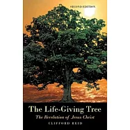 The Life-Giving Tree: The Revelation of Jesus Christ