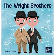 The Wright Brothers: A Kid’’s Book About Achieving the Impossible
