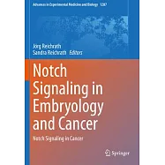 Notch Signaling in Embryology and Cancer: Notch Signaling in Cancer