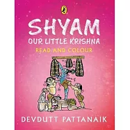 Shyam, Our Little Krishna (Read and Colour)