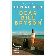 Dear Bill Bryson: Footnotes from a Small Island