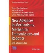 New Advances in Mechanisms, Mechanical Transmissions and Robotics: MTM & Robotics 2020