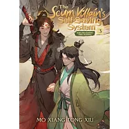 The Scum Villain’’s Self-Saving System: Ren Zha Fanpai Zijiu Xitong (Novel) Vol. 3