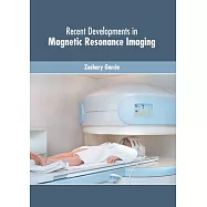 Recent Developments in Magnetic Resonance Imaging