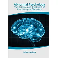Abnormal Psychology: The Science and Treatment of Psychological Disorders