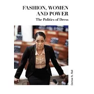 Fashion, Women and Power: The Politics of Dress