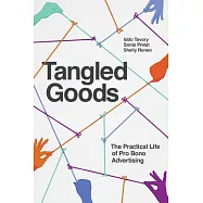 Tangled Goods: The Practical Life of Pro Bono Advertising