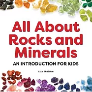 My First Rocks and Minerals Book: All about Rocks, Minerals, and Gems for Kids