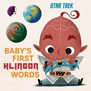 Star Trek: Baby&rsquo;&rsquo;s First Klingon Words: (Playpop) (TV Show, Board Book, Pop Culture Board Book)
