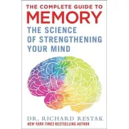 The Complete Guide to Memory: The Science of Strengthening Your Mind