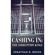 Cashing In: The Corruption Kings