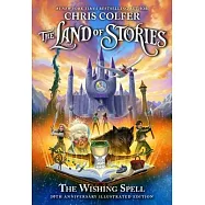 The Land of Stories: The Wishing Spell: 10th Anniversary Edition
