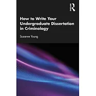 How to Write Your Undergraduate Dissertation in Criminology