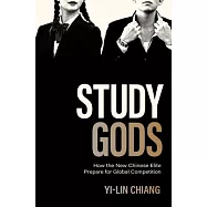 Study Gods: How the New Chinese Elite Prepare for Global Competition