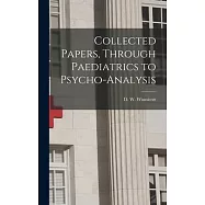 Collected Papers, Through Paediatrics to Psycho-analysis