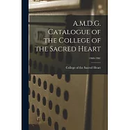 A.M.D.G. Catalogue of the College of the Sacred Heart; 1900-1901