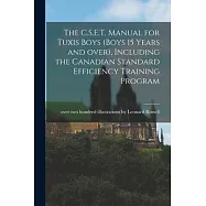 The C.S.E.T. Manual for Tuxis Boys (boys 15 Years and Over), Including the Canadian Standard Efficiency Training