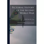 Pictorial History of the Second World War; a Photographic Record of All Theaters of Action Chronologically Arranged; 8