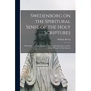 Swedenborg on the Spiritural Sense of the Holy Scriptures [microform]: With Short Notes on Allegorical Modes of