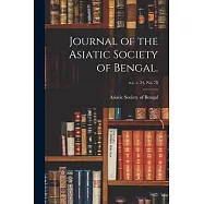 Journal of the Asiatic Society of Bengal.; n.s. v. 24, no. 78