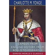 Cameos from English History, from Rollo to Edward II (Esprios Classics)