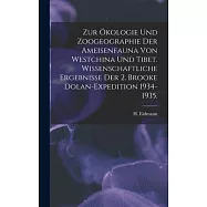 Zur &Ouml;kologie Und Zoogeographie Der Ameisenfauna Von Westchina Und Tibet. Wissenschaftliche Ergebnisse Der 2. Brooke