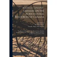 Scotch Tenant-farmers on the Agricultural Resources of Canada [microform]: the Reports of Mr. John Steven, Purroch Farm