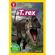National Geographic Readers: T. Rex (Level 1)