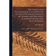 The Fossils and Palæontological Affinities of the Neocomian Deposits of Upware and Brickhill (Cambridgeshire and